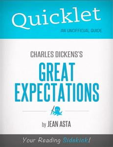Quicklet on Charles Dickens Great Expectations (CliffsNotes-like Summary, Analysis, and Commentary)